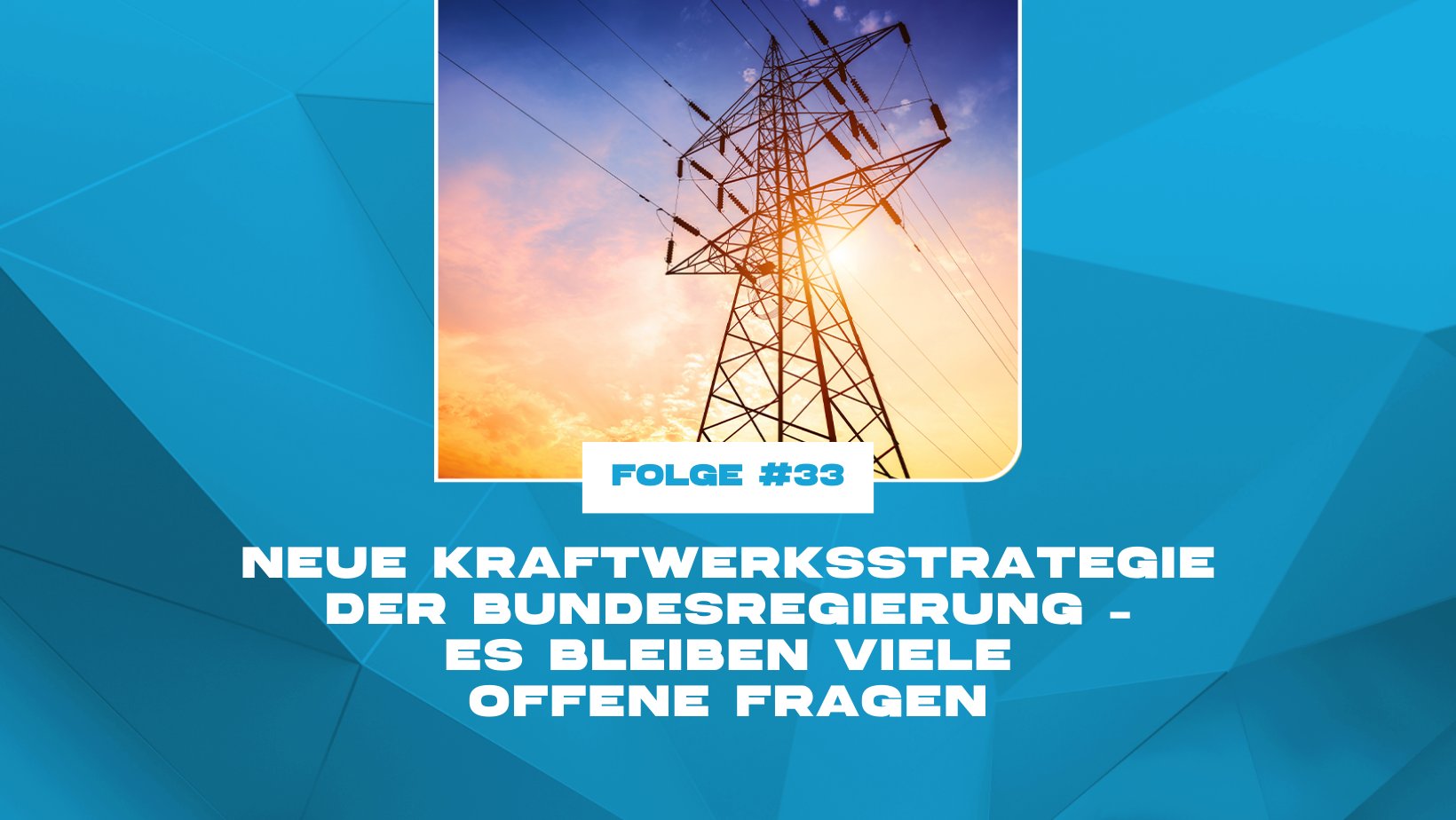 Neue Kraftwerksstrategie der Bundesregierung – es bleiben viele offene Fragen