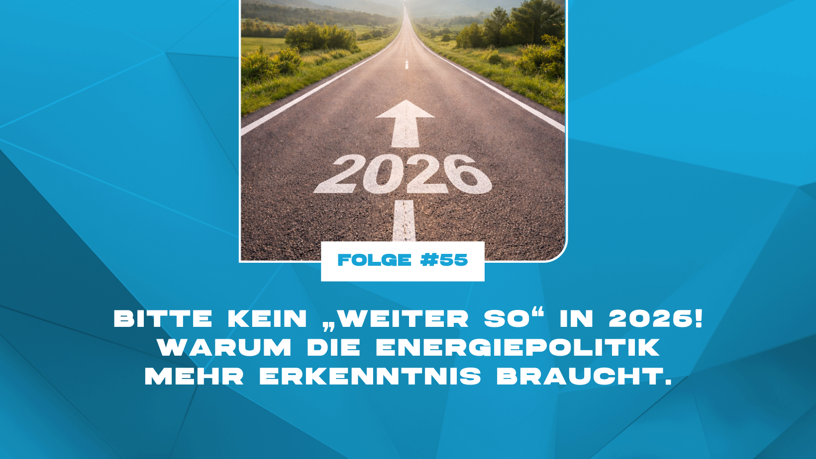 Bitte kein „Weiter so“ in 2026! Warum die Energiepolitik mehr Erkenntnis braucht.