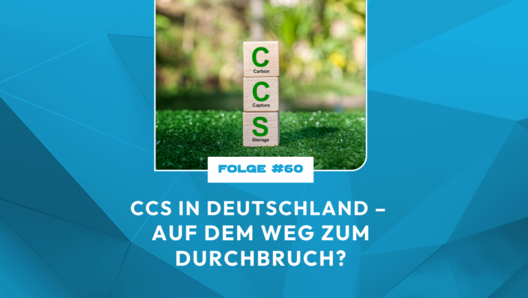 CCS in Deutschland – auf dem Weg zum Durchbruch?
